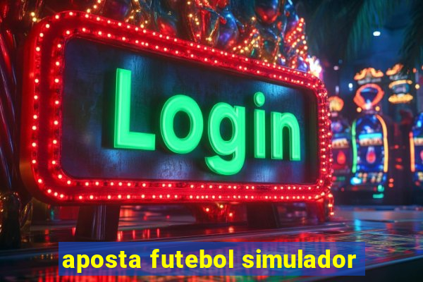 aposta futebol simulador